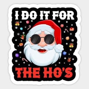 I Do It For The Ho's Santa Christmas Sticker